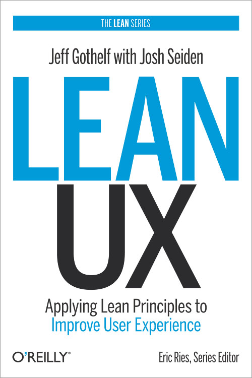 lean ux cover Stop wasting your time: Lean UX methods to help test before you build