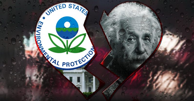 The EPA plans to break up with science  heres what you can do about it