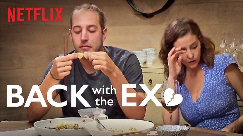 Back with the Ex is definitely Netflixs worst original show