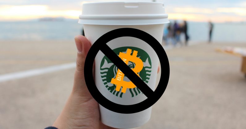 No, Starbucks is not accepting Bitcoin