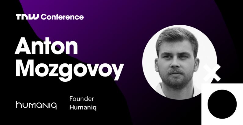 Humaniqs Anton Mozgovy is live at TNW2019  tune in now!