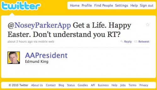 "@NoseyParkerApp Get a Life. Happy Easter. Don't understand you RT?"