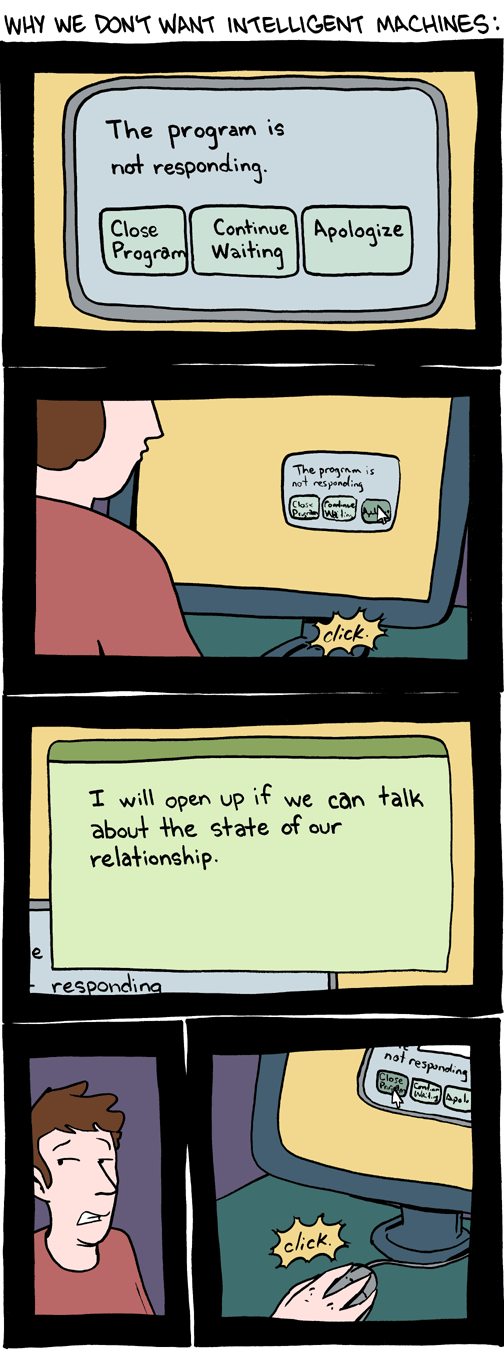 This is why we don’t want intelligent machines: