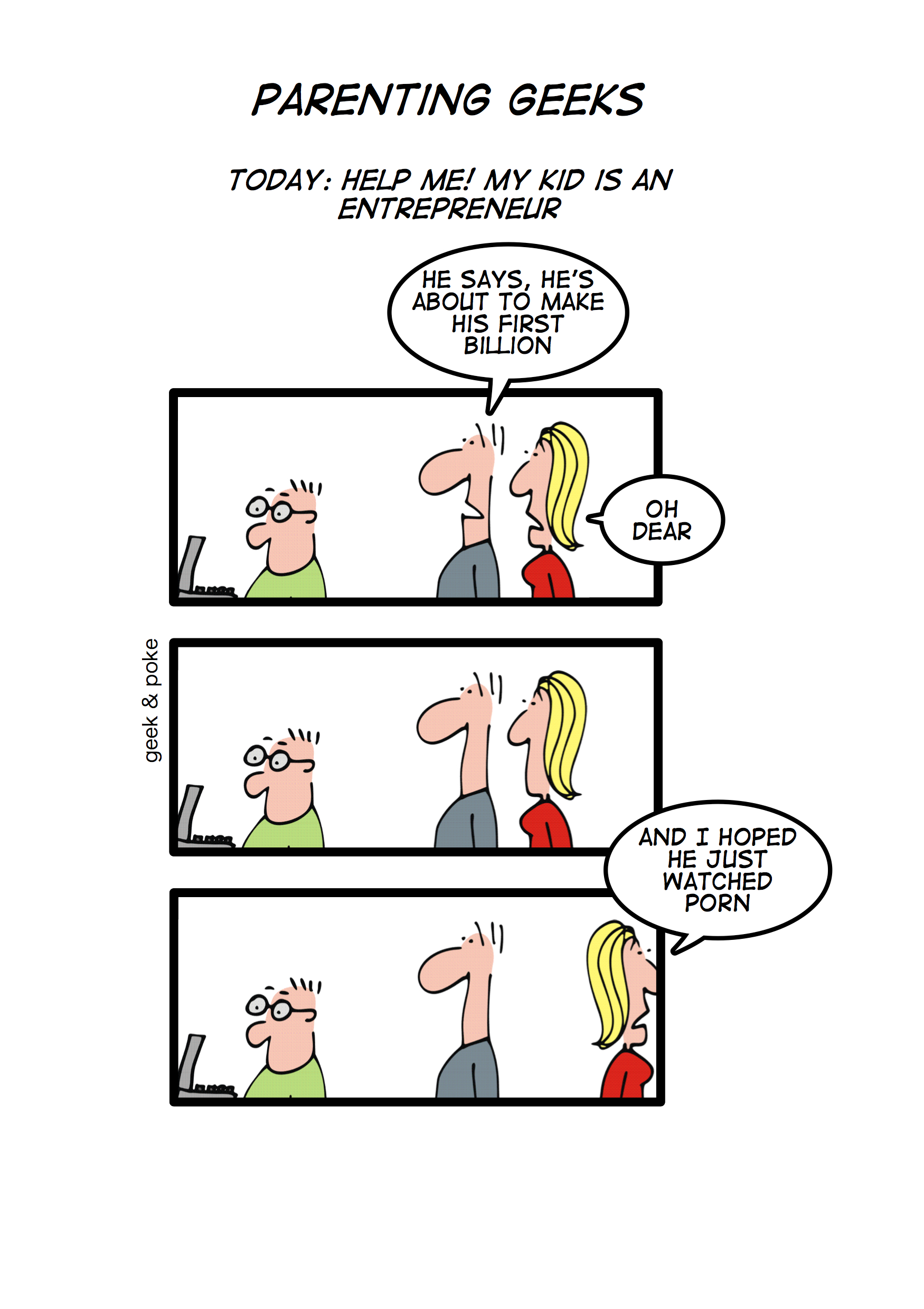 So your kid is an entrepreneur?