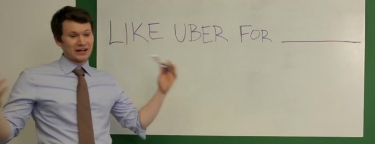 ‘It’s like Uber for…’