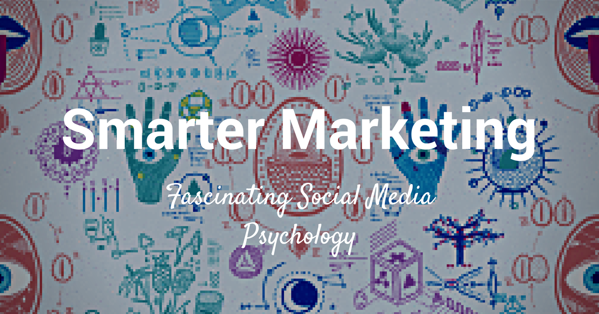 7 social media psychology studies that will make your marketing smarter