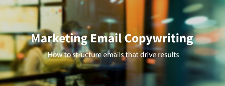 The anatomy of a marketing email that drives results