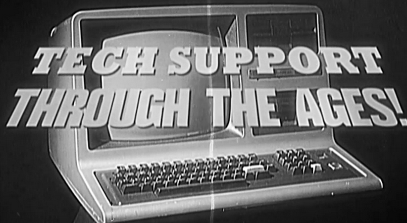 Tech support through the ages