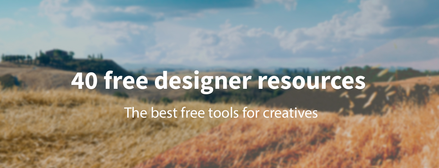 40 Free Resources Every Designer Should Know