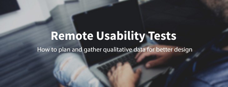 How to design better with remote usability tests