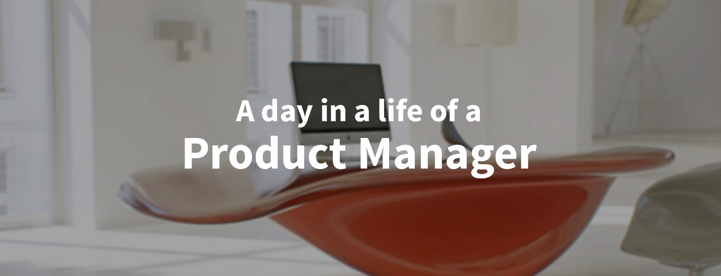 A day in a life of a product manager