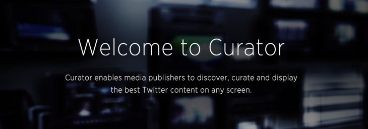 Curator, Twitter’s answer to Storify, is now publicly open to media organizations