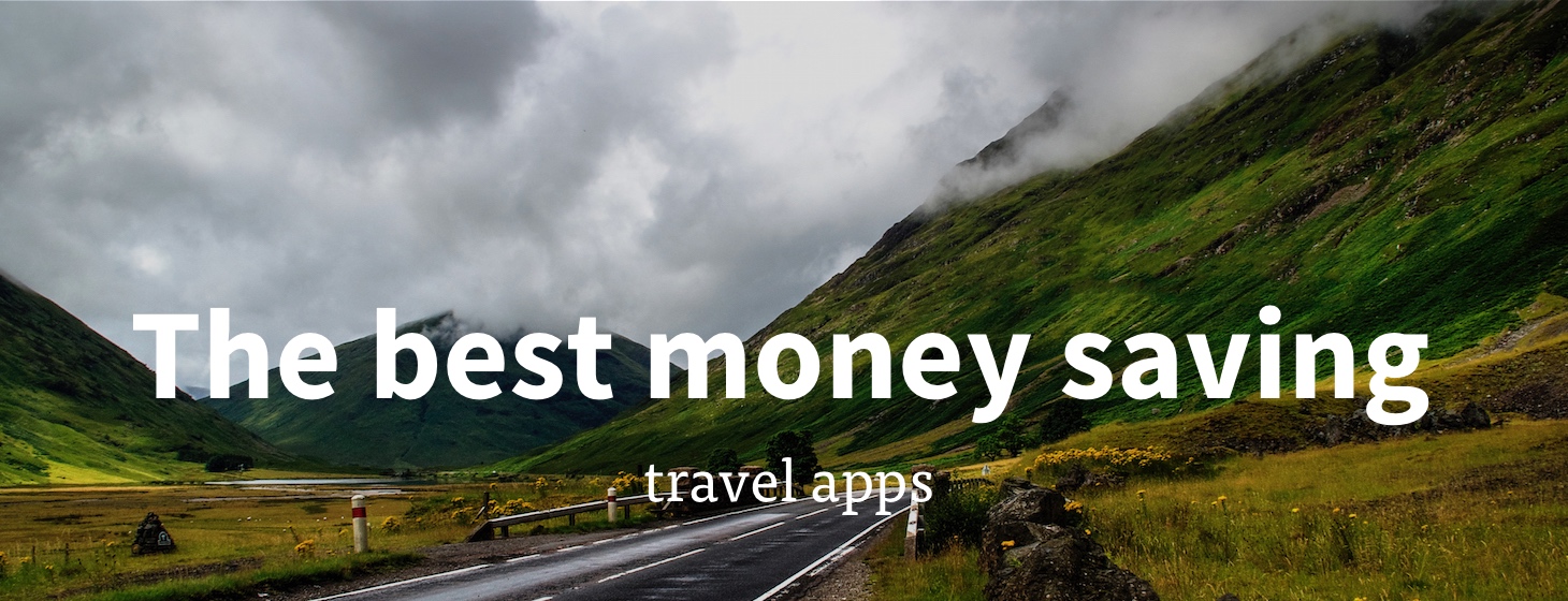 The best money saving travel apps