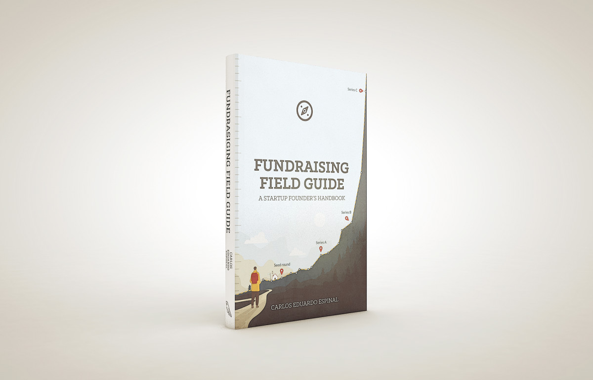 The Fundraising Field Guide is a self-help book for capital-seeking startups