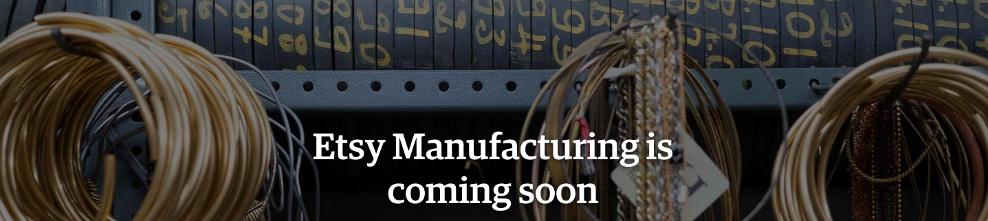 Etsy is getting into the manufacturing business