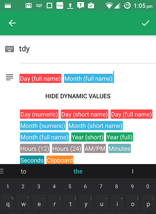 You can add dynamic values like the current date, time and clipboard contents too