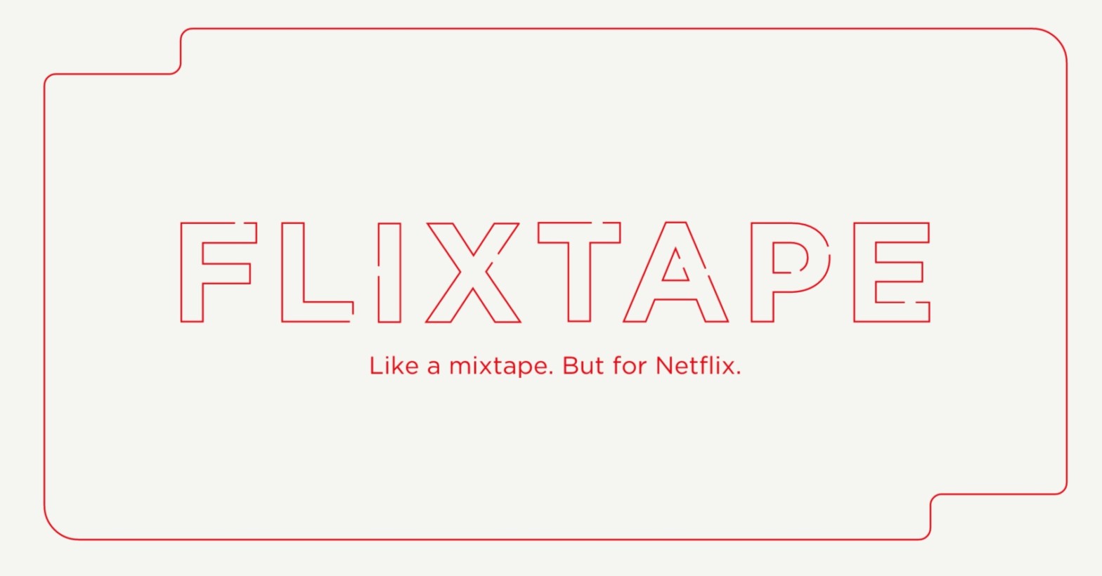 Netflix launches 'Flixtapes' you can send to friends and lovers