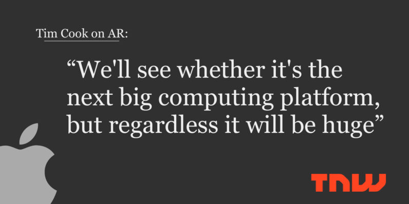 Tim Cook: Apple is ‘high on AR’ but not sold on it being the next big thing