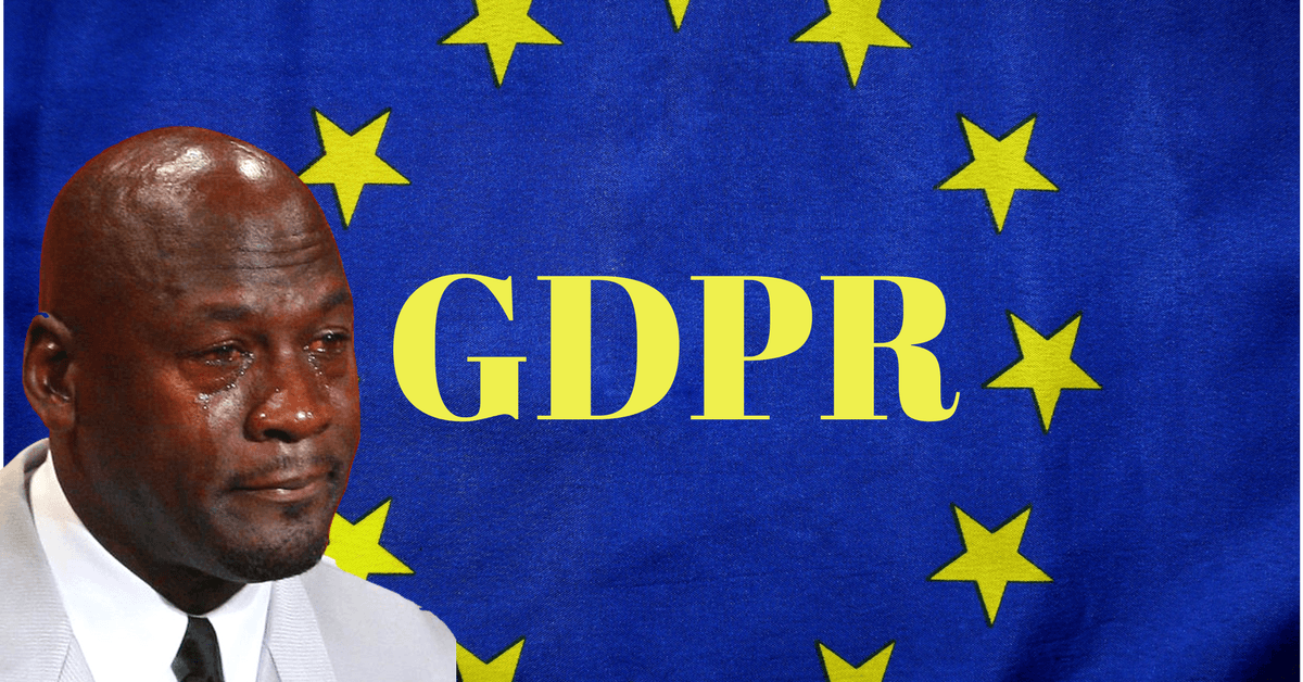 Stop whining, GDPR is actually good for your business