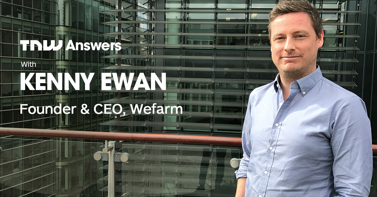 Got questions for the builder of the largest farmer-to-farmer network? Kenny Ewan is joining us on TNW Answers