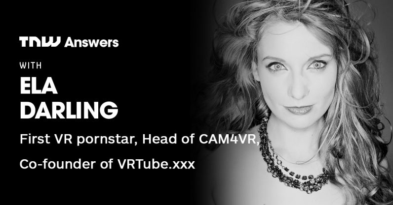 Worlds First Porn Star - Got questions for the first ever VR porn star? Ela Darling ...