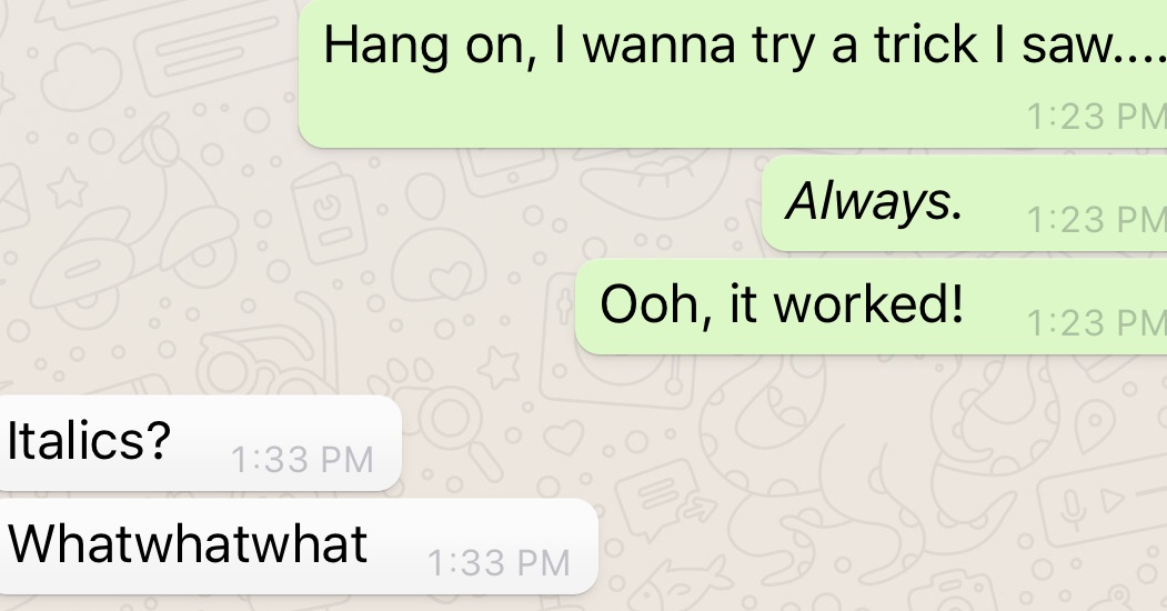 Here’s how to add italics and bolding to your WhatsApp messages