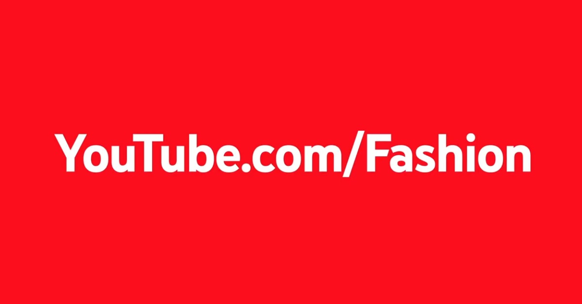 YouTube launches long-overdue Fashion section
