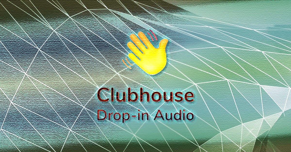 5 reasons to include Clubhouse in your brand strategy — before the hype dies