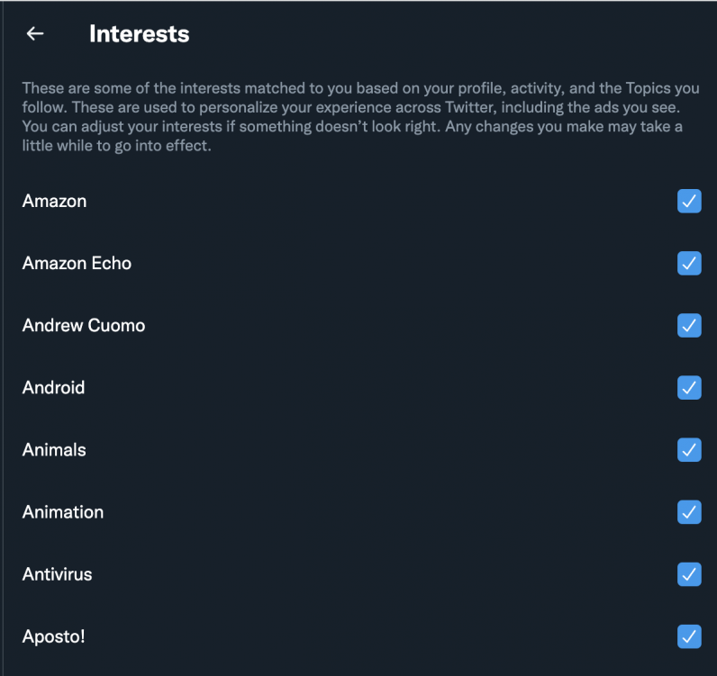 Interests list is used to serve you targeted ads, you'd want to uncheck boxes to weed out irrelevant topics